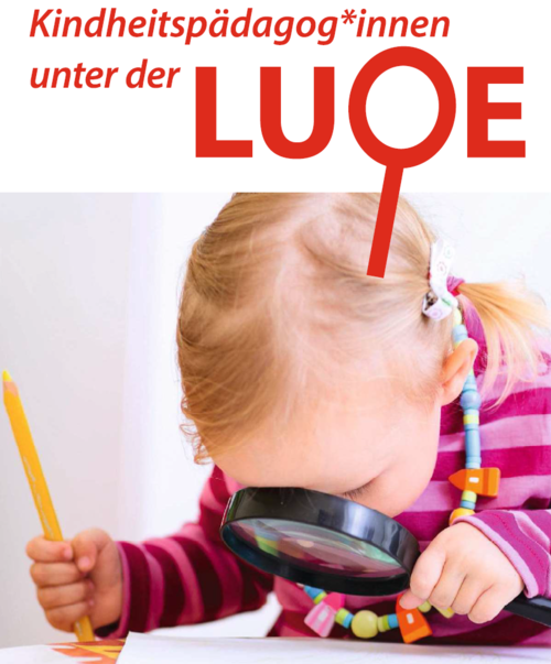 KindheitspädagogInnen unter der Lupe